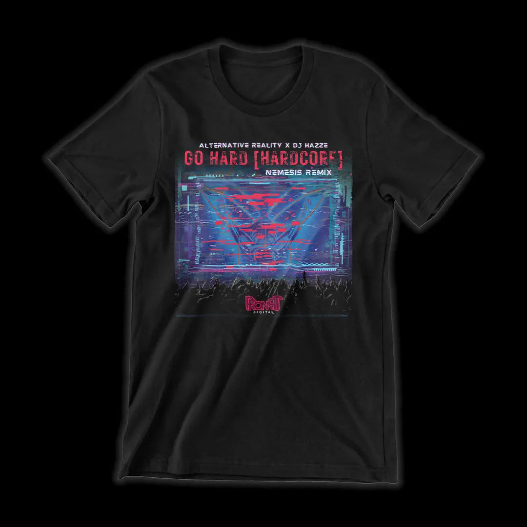 Go Hard [Hardcore] Cover Shirt - DJ Hazze | Alternative Reality