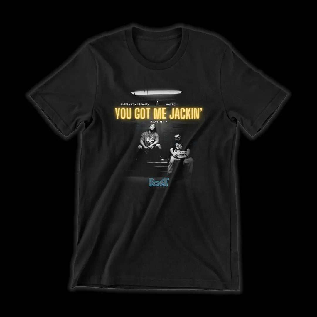 You Got Me Jackin' Cover Photo Shirt - DJ Hazze | Alternative Reality