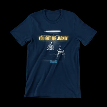 You Got Me Jackin' Cover Photo Shirt - DJ Hazze | Alternative Reality