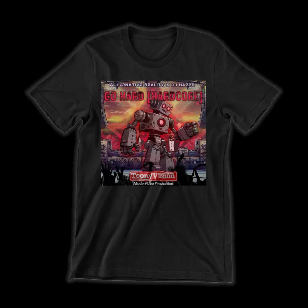 Giant Robot Shirt Go Hard [Hardcore] - DJ Hazze | Alternative Reality